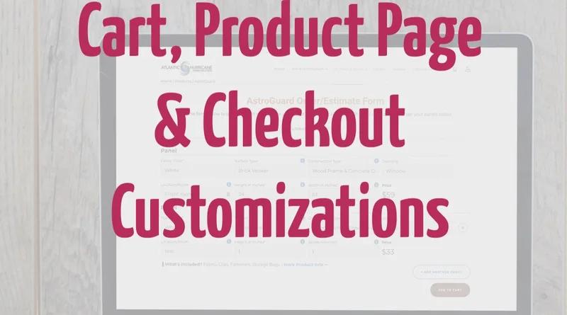 Cart, Product Page & Checkout Customizations
