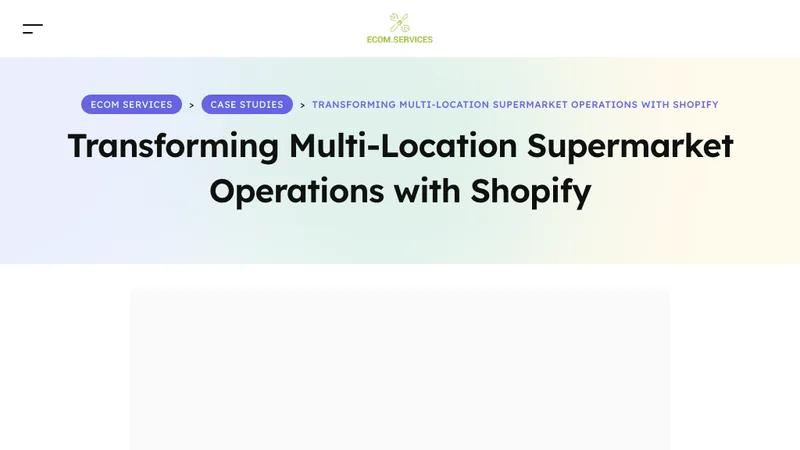 Transforming Supermarket Operations with Shopify